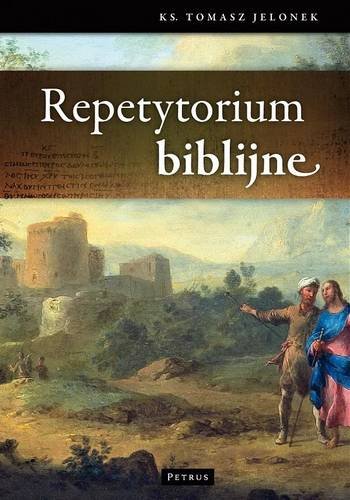 Repetytorium biblijne Jelonek Tomasz