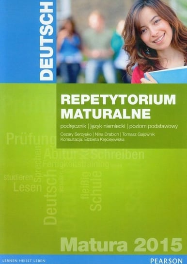 Repetytorium maturalne. Język niemiecki. Poziom podstawowy + kod (2 interaktywne repetytoria P + R) Serzysko Cezary, Drabich Nina, Gajownik Tomasz
