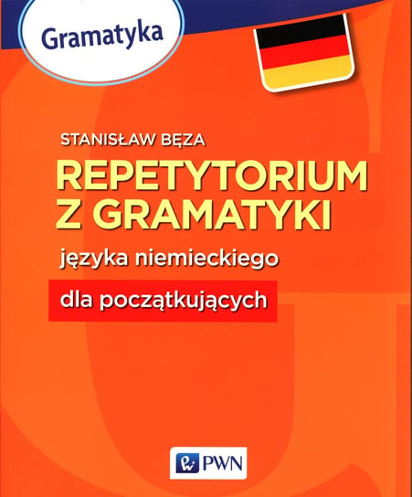 Repetytorium z gramatyki języka niemieckiego dla początkujących Bęza Stanisław