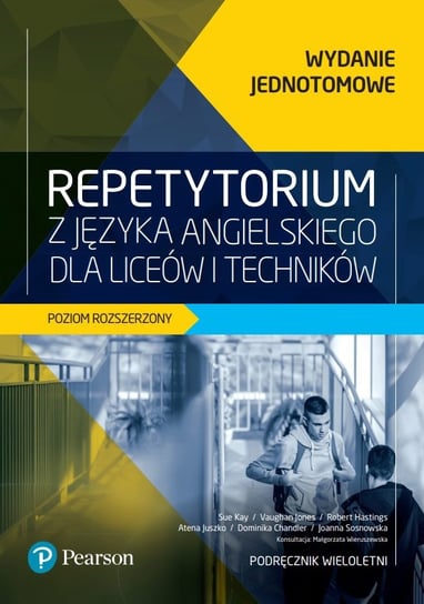 Repetytorium z języka angielskiego dla liceów i techników. Poziom rozszerzony + eBook Sosnowska Joanna, Chandler Dominika, Juszko Atena, Robert Hastings, Jones Vaughan, Sue Kay