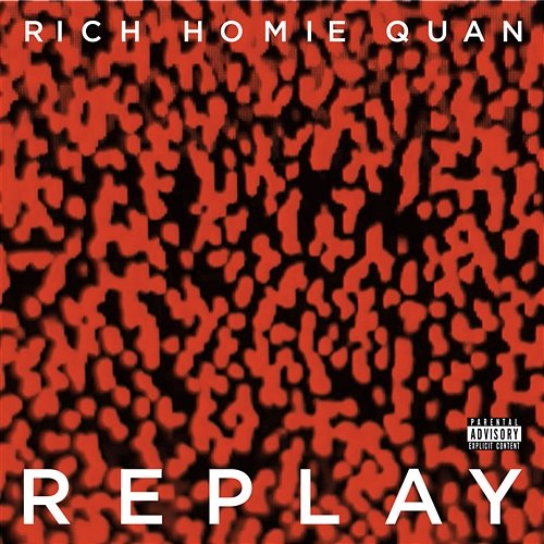 Replay Rich Homie Quan