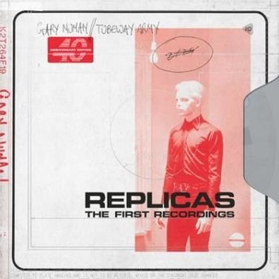 Replicas The First Recordings Gary Numan, Tubeway Army