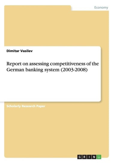Report on assessing competitiveness of the German banking system (2003-2008) Vasilev Dimitar