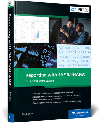 Reporting with SAP S/4HANA: Business User Guide Rheinwerk Verlag