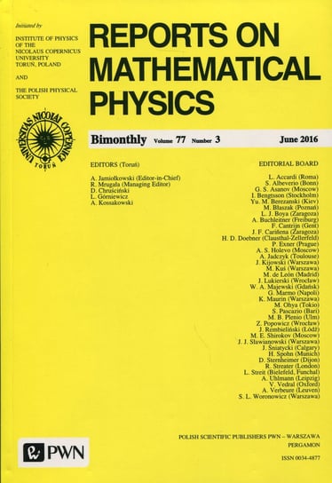Reports on Mathematical Physics 77/3 2016 Opracowanie zbiorowe