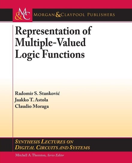 Representation of Multiple-Valued Logic Functions Stanković Radomir S.