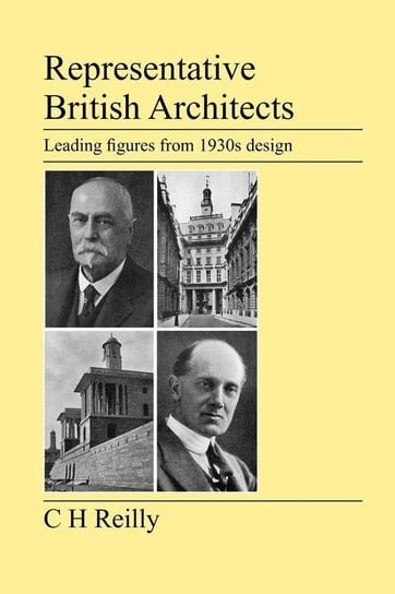 Representative British Architects Reilly C. H.