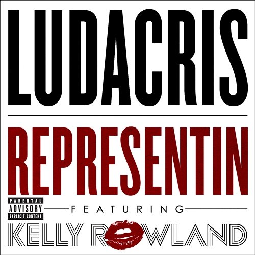 Representin Ludacris feat. Kelly Rowland