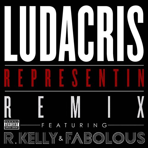 Representin Ludacris feat. R. Kelly, Fabolous