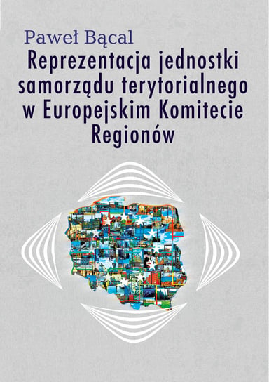 Reprezentacja jednostki samorządu terytorialnego w Europejskim Komitecie Regionów Paweł Bącal
