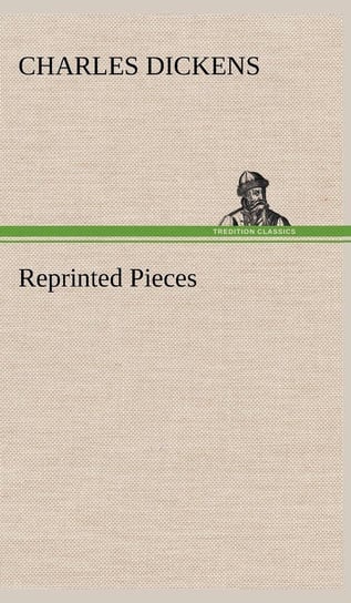 Reprinted Pieces Dickens Charles