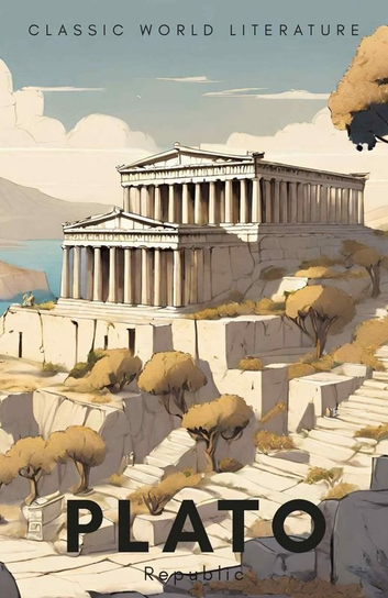 Republic. Classics of World Literature Platon