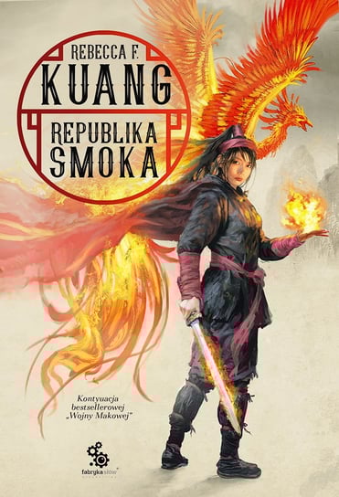 Republika smoka. Trylogia wojen makowych. Tom 2 Kuang Rebecca F.