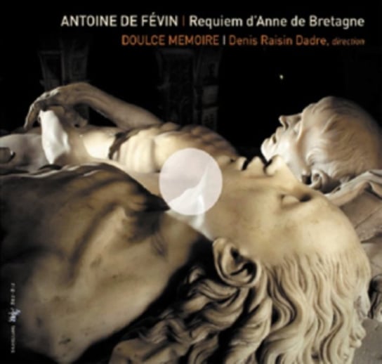 Requiem d'Anne de Bretagne Doulce Memoire