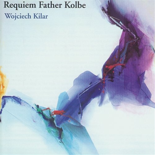 Requiem Father Kolbe Wojciech Kilar