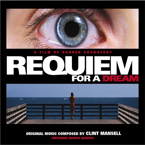 Requiem for a Dream / OST Clint Mansell & Kronos Quartet