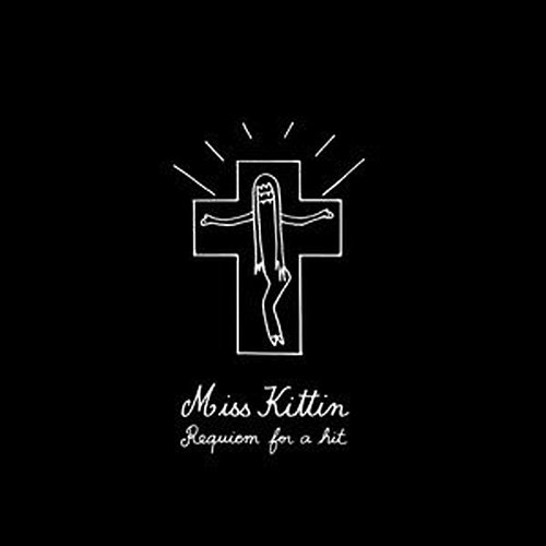 Requiem For A Hit ''Requiem For A Buzz'' Miss Kittin - Laurence Williams
