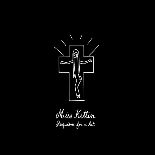 Requiem For A Hit Miss Kittin - Laurence Williams