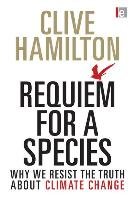 Requiem for a Species Hamilton Clive