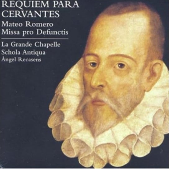 Requiem Para Cervantes La Grande Chapelle, Schola Antiqua