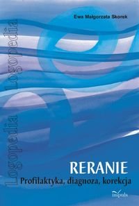 Reranie. Profilaktyka, diagnoza, korekcja Skorek Ewa Małgorzata