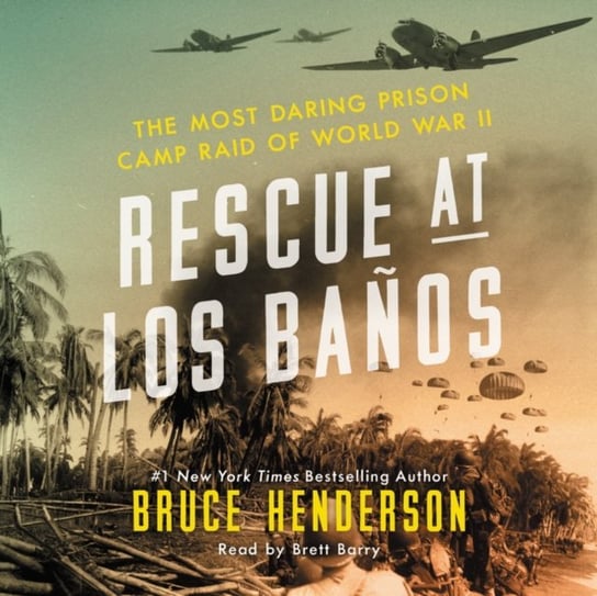 Rescue at Los Banos Henderson Bruce