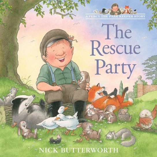 Rescue Party (A Percy the Park Keeper Story) Butterworth Nick