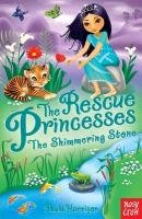 Rescue Princesses: The Shimmering Stone Harrison Paula