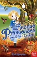 Rescue Princesses: The Silver Locket Harrison Paula