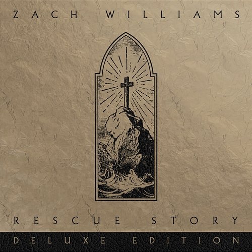 Rescue Story (Deluxe Edition) Zach Williams