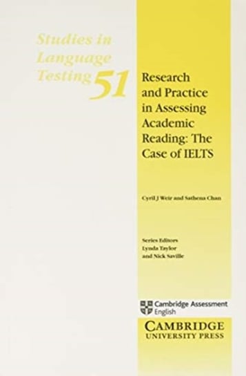 Research and Practice in Assessing Academic Reading: The Case of IELTS Cyril J. Weir