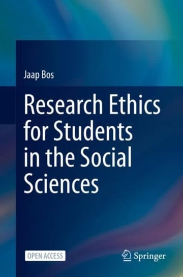 Research Ethics for Students in the Social Sciences Jaap Bos