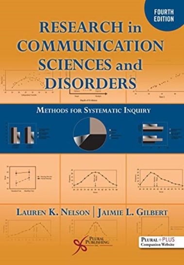 Research in Communication Sciences and Disorders: Methods for Systematic Inquiry Lauren K. Nelson, Jaimie L. Gilbert