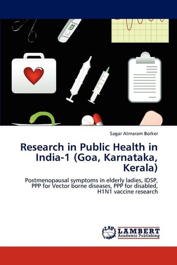 Research in Public Health in India-1 (Goa, Karnataka, Kerala) Borker Sagar Atmaram