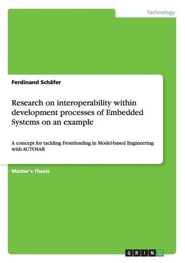 Research on interoperability within development processes of Embedded Systems on an example Schäfer Ferdinand