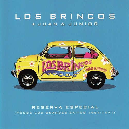 Reserva Especial: Todos los Grandres Éxitos 1964 - 1971 Los Brincos & Juan y Junior
