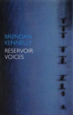 Reservoir Voices Kennelly Brendan