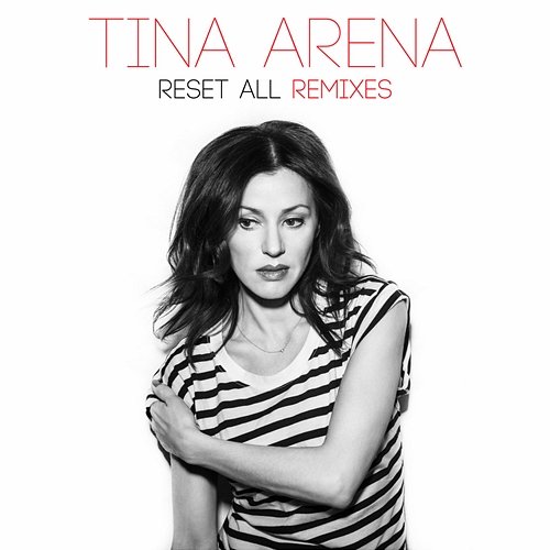 Reset All: Remixes Tina Arena