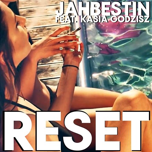 Reset Jahbestin feat. Kasia Godzisz