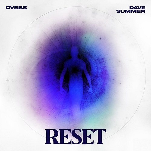 Reset Dave Summer, DVBBS