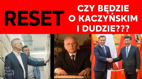 Reset - czy będzie o Kaczyńskim i Dudzie??? - Idź Pod Prąd Na Żywo - podcast Opracowanie zbiorowe