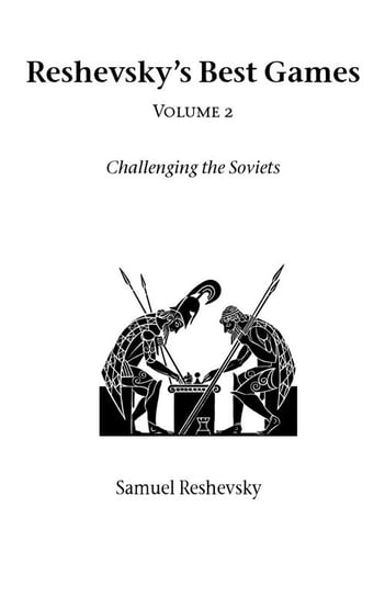 Reshevsky's Best Games - Volume 2 Reshevsky Samuel