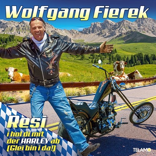 Resi, i hol di mit der Harley ab (Glei bin i da!) Wolfgang Fierek