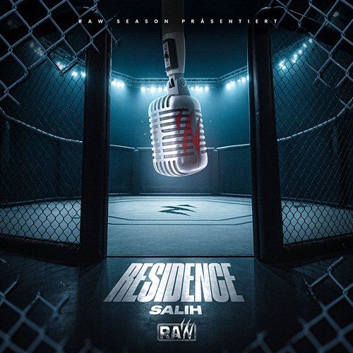 RESIDENCE Salih, RAW SEASON