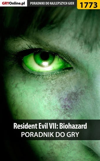 Resident Evil VII: Biohazard - poradnik do gry Homa Patrick Yxu, Hałas Jacek Stranger