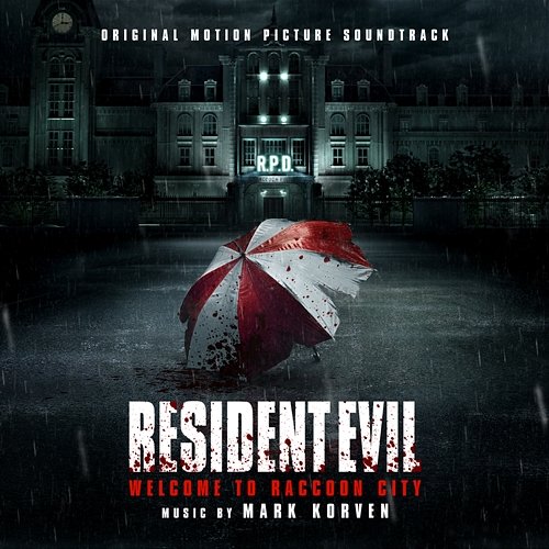 Resident Evil: Welcome to Raccoon City (Original Motion Picture Soundtrack) Mark Korven