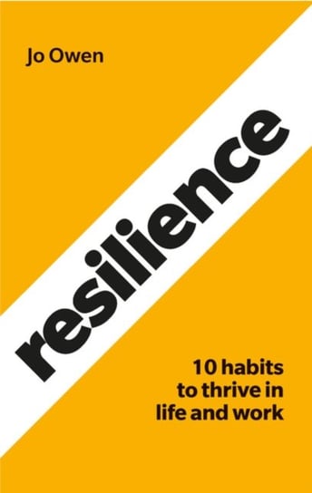 Resilience: 10 habits to sustain high performance Owen Jo