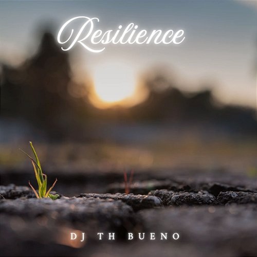 Resilience DJ TH BUENO