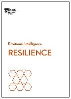 Resilience (HBR Emotional Intelligence Series) Harvard Business Review