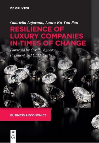 Resilience of Luxury Companies in Times of Change Gabriella Lojacono, Laura Ru Yun Pan